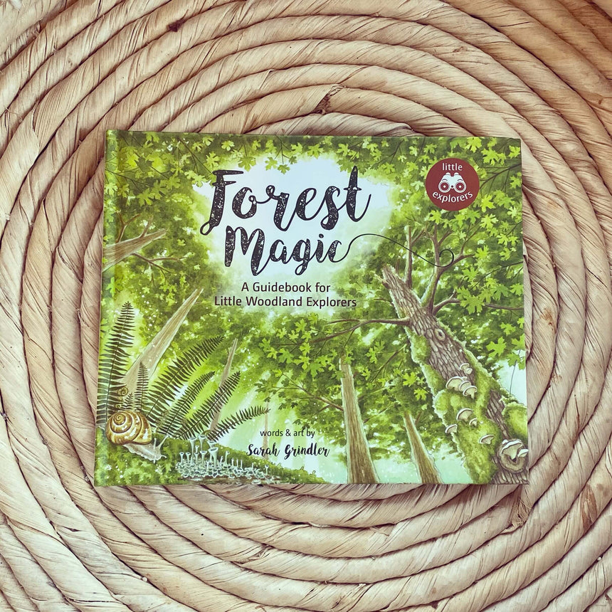 Forest Magic: A Guidebook for Little Woodland Explorers