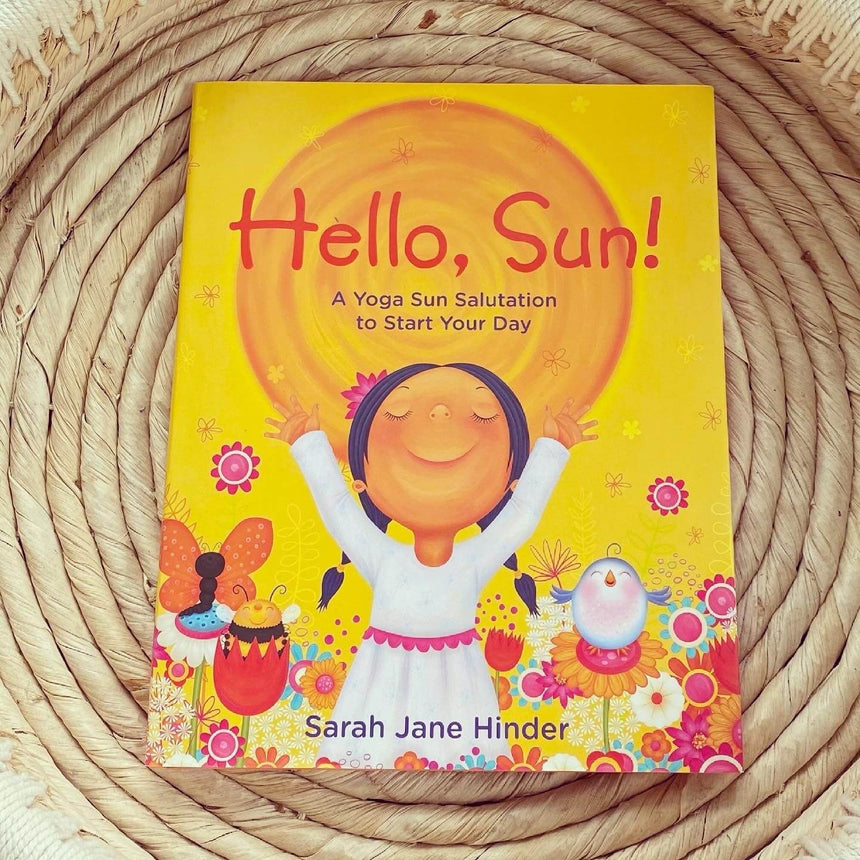 Hello, Sun!: A Yoga Sun Salutation to Start Your Day